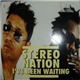 Stereo Nation - I've Been Waiting